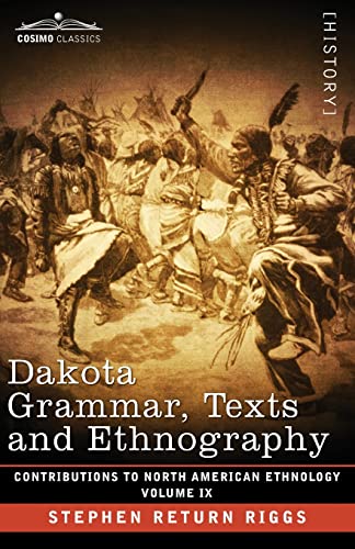 Imagen de archivo de Dakota Grammar, Texts and Ethnography: Volume IX (Contributions to North American Ethnology) a la venta por Lucky's Textbooks