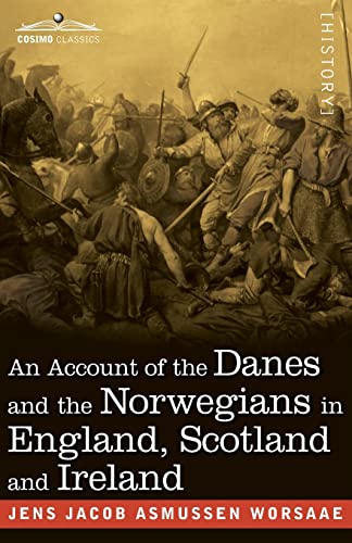 Imagen de archivo de An Account of the Danes and the Norwegians in England, Scotland and Ireland a la venta por Lucky's Textbooks