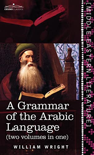 Imagen de archivo de Grammar of the Arabic Language (Two Volumes in One) a la venta por Lucky's Textbooks