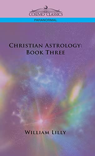 Stock image for Christian Astrology: Book Three for sale by Lucky's Textbooks