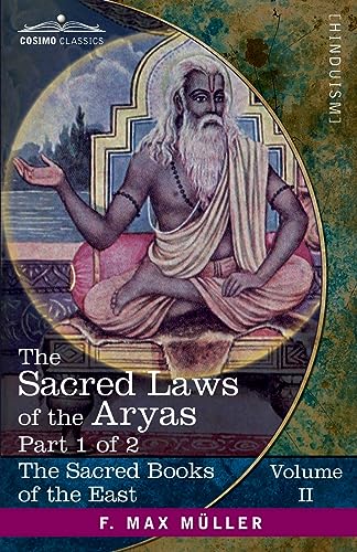 Beispielbild fr The Sacred Laws of the Aryas, Part I: As Taught in the Schools of Apastamba, Gautama, Vasishtha, and Baudhayana (2) (Sacred Books of the East) zum Verkauf von Revaluation Books