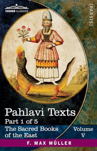 9781646797837: Pahlavi Texts, Part 1 of 5: The Bundahis, Bahman Yast, and Shayast La-Shayast