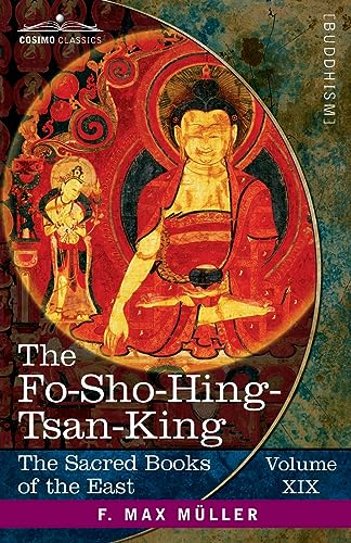 Imagen de archivo de The Fo-Sho-Hing-Tsan-King: A Life of Buddha by Asvaghosha Bodhisattva (19) (Sacred Books of the East) a la venta por Revaluation Books