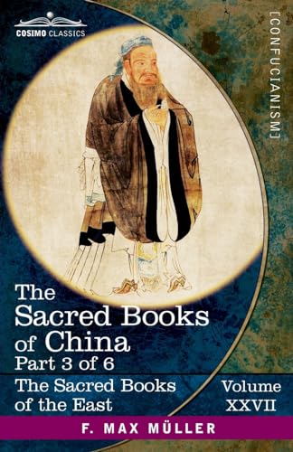 Imagen de archivo de The Sacred Books of China, Part III: The Texts of Confucianism Part 3 -The Y King I-X a la venta por GreatBookPrices