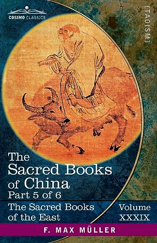 Beispielbild fr The Sacred Books of China, Part 5: The Texts of Taoism, Part 1 of 2-The To Teh King of Lo Dze and The Writings of Kwang Tze (Books I-XVII) (The Sacred Books of the East (Volume 39 of 50)) zum Verkauf von GF Books, Inc.