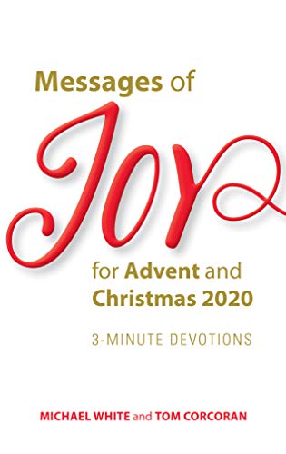 Stock image for Messages of Joy for Advent and Christmas 2020 : 3-Minute Devotions for sale by Better World Books