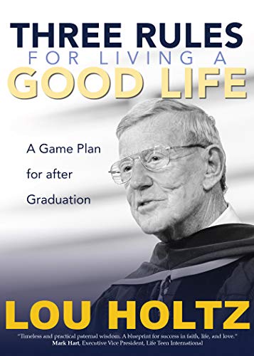 Stock image for Three Rules for Living a Good Life: A Game Plan for after Graduation for sale by BooksRun