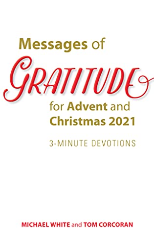 Imagen de archivo de Messages of Gratitude for Advent and Christmas 2021: 3-Minute Devotions a la venta por Gulf Coast Books