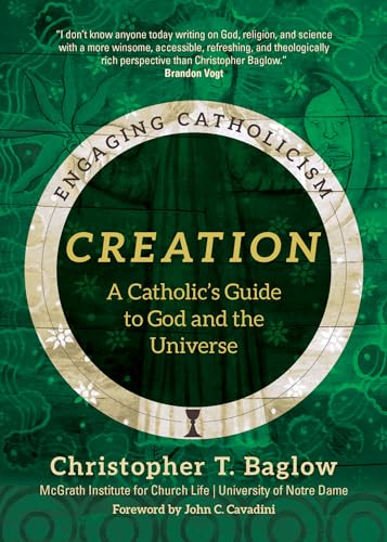 Imagen de archivo de Creation: A Catholic's Guide to God and the Universe (Engaging Catholicism) a la venta por Orion Tech