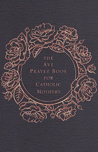 Beispielbild fr The Ave Prayer Book for Catholic Mothers zum Verkauf von Patrico Books