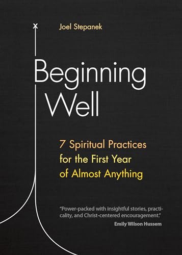 Stock image for Beginning Well: 7 Spiritual Practices for the First Year of Almost Anything for sale by SecondSale