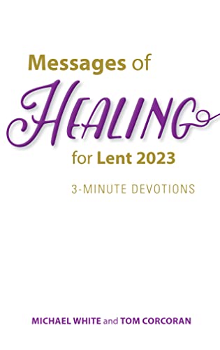 Beispielbild fr Messages of Healing for Lent 2023: 3-Minute Devotions zum Verkauf von SecondSale