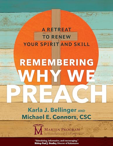 Beispielbild fr Remembering Why We Preach: A Retreat to Renew Your Spirit and Skill zum Verkauf von Revaluation Books