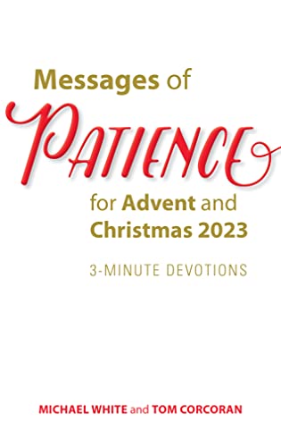 Imagen de archivo de Messages of Patience for Advent and Christmas 2023: 3-Minute Devotions a la venta por ThriftBooks-Dallas