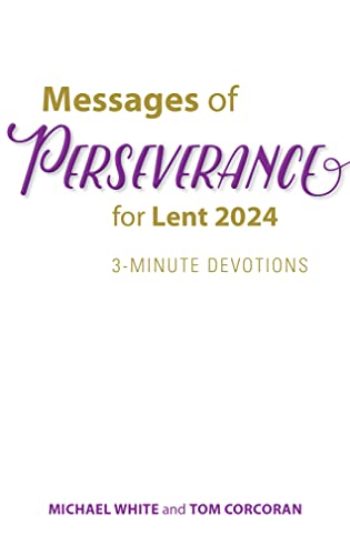 Beispielbild fr Messages of Perseverance for Lent 2024: 3-Minute Devotions zum Verkauf von Books Unplugged