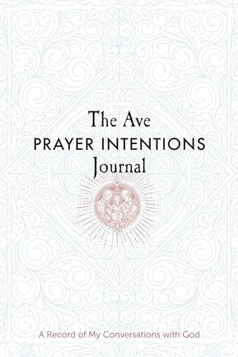 Stock image for The Ave Prayer Intentions Journal: A Record of My Conversations with God [Paperback] Ave Maria Press and Saxton, Heidi Hess for sale by Lakeside Books