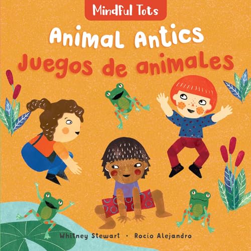 Stock image for Mindful Tots: Animal Antics (Bilingual Spanish & English) (Spanish and English Edition) for sale by HPB-Movies