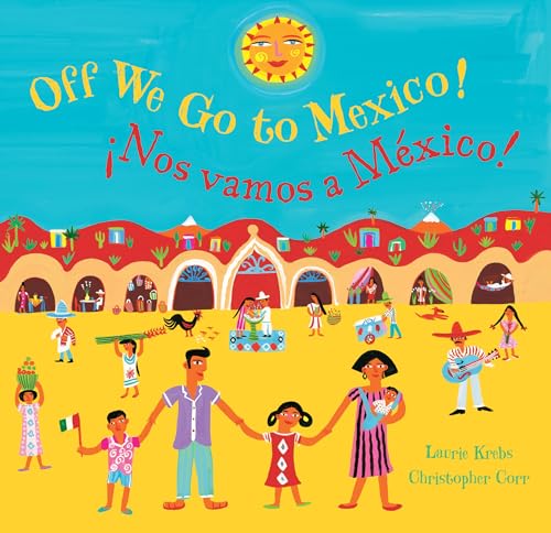 Beispielbild fr Off We Go to Mexico (Bilingual Spanish English) (Spanish and English Edition) zum Verkauf von Goodwill of Colorado
