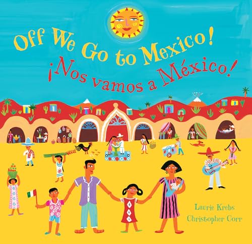 Stock image for Off We Go to Mexico (Bilingual Spanish English) (Spanish and English Edition) for sale by Goodwill of Colorado