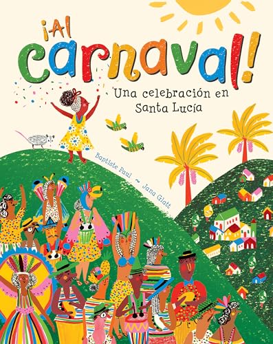 Stock image for ?Al carnaval!: Una celebraci?n en Santa Lucia (Spanish Edition) for sale by SecondSale