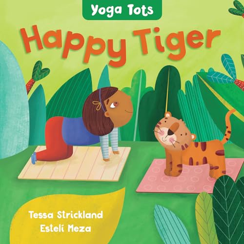 Stock image for Happy Tiger (Yoga Tots) for sale by SecondSale