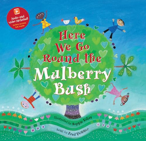 9781646865864: Here We Go Round the Mulberry Bush (Barefoot Books Singalongs)