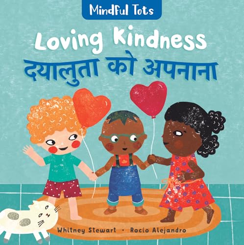 Beispielbild fr Mindful Tots: Loving Kindness (Bilingual Hindi &amp; English) zum Verkauf von Blackwell's