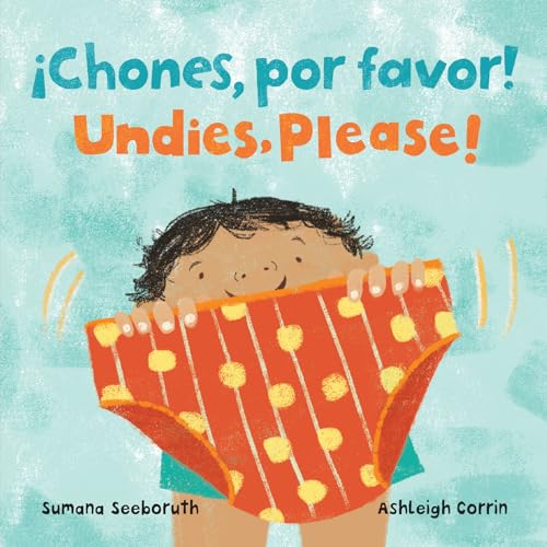 Stock image for Chones, por favor! / Undies, Please! (Bilingual Spanish & English) (Feelings & Firsts) (Spanish and English Edition) for sale by GF Books, Inc.