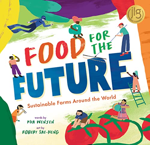 Imagen de archivo de Food for the Future: Sustainable Farms Around the World a la venta por SecondSale