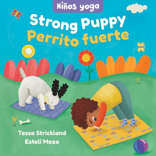 Stock image for Yoga Tots: Strong Puppy / Nios yoga: Perrito fuerte (English and Spanish Edition) for sale by Book Deals