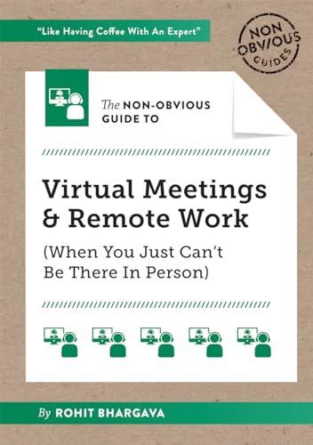 Imagen de archivo de The Non-Obvious Guide to Virtual Meetings & Remote Work a la venta por BookHolders