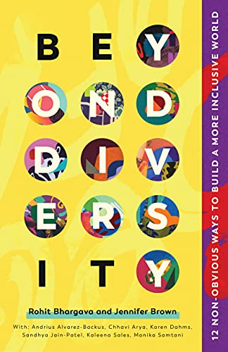 Beispielbild fr Beyond Diversity : 12 Non-Obvious Ways to Build a More Inclusive World zum Verkauf von Better World Books