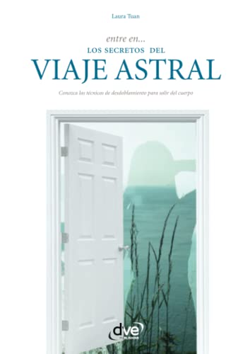 Imagen de archivo de Entre en. los secretos del viaje astral (Spanish Edition) a la venta por Books Unplugged