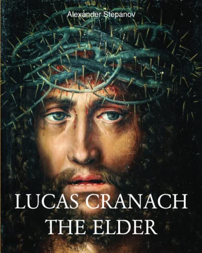 Stock image for Lucas Cranach The Elder for sale by GF Books, Inc.