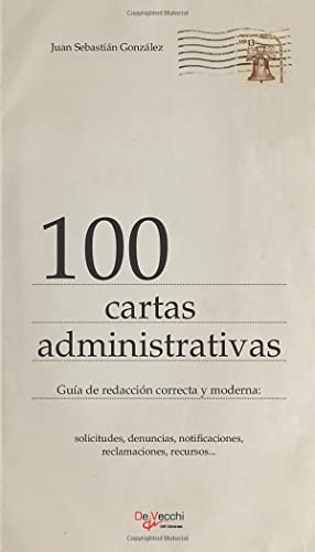 Imagen de archivo de 100 cartas administrativas (Spanish Edition) a la venta por GF Books, Inc.