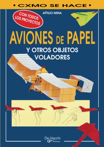 Beispielbild fr Cmo hacer aviones de papel y otros objetos voladores (Spanish Edition) zum Verkauf von GF Books, Inc.