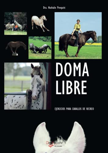 Stock image for Doma libre. Ejercicios para caballos de recreo (Spanish Edition) for sale by GF Books, Inc.