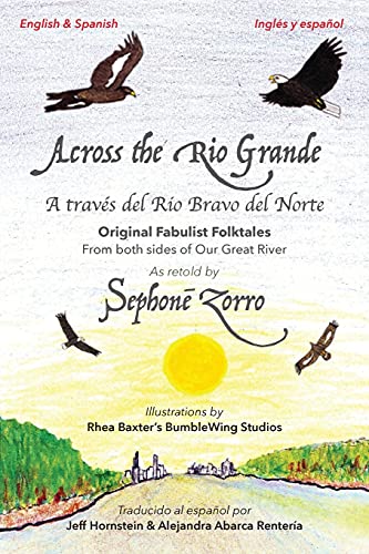 Stock image for Across the Rio Grande/A trav s del Ro Bravo del Norte: Bilingual Edition in English and Spanish for sale by ThriftBooks-Dallas