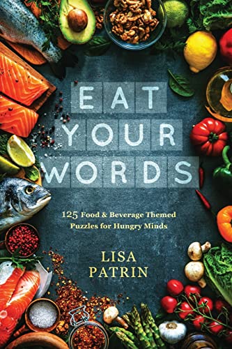 Beispielbild fr Eat Your Words: 125 Food & Beverage Themed Puzzles for Hungry Minds zum Verkauf von SecondSale