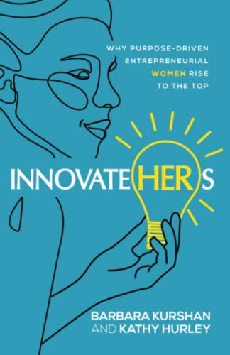 Beispielbild fr InnovateHERs : Why Purpose-Driven Women Rise to the Top zum Verkauf von Better World Books