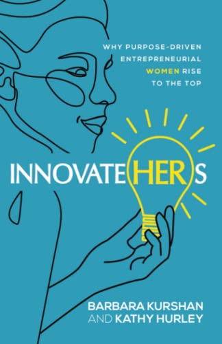 Stock image for InnovateHERs: Why Purpose-Driven Entrepreneurial Women Rise to the Top for sale by SecondSale