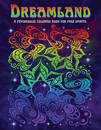 

Dreamland: A Psychedelic Coloring Book for Free Spirits [Soft Cover ]
