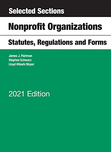 Stock image for Selected Sections, Nonprofit Organizations, Statutes, Regulations and Forms, 2021 Edition (Selected Statutes) for sale by Byrd Books
