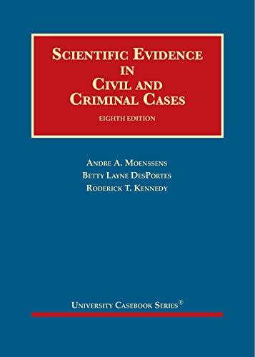 

Scientific Evidence in Civil and Criminal Cases (University Casebook Series)