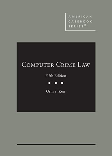 Beispielbild fr Computer Crime Law (American Casebook Series) zum Verkauf von BooksRun