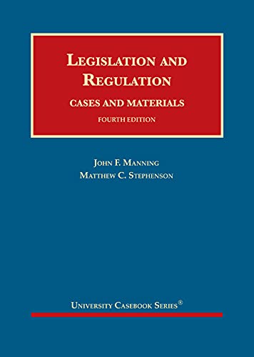 Stock image for Legislation and Regulation, Cases and Materials (University Casebook Series) for sale by BooksRun