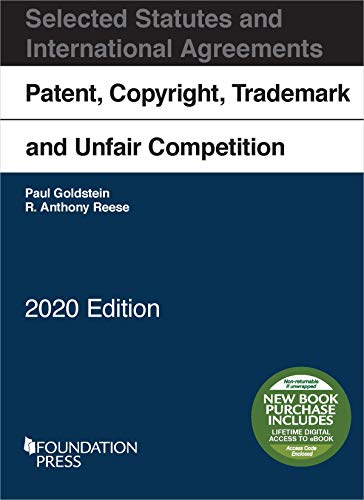 Stock image for Patent, Copyright, Trademark and Unfair Competition, Selected Statutes and International Agreements, 2020 for sale by BooksRun