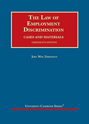 Stock image for The Law of Employment Discrimination, Cases and Materials (University Casebook Series) for sale by BooksRun