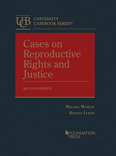 Beispielbild fr Cases on Reproductive Rights and Justice (University Casebook Series) zum Verkauf von BooksRun