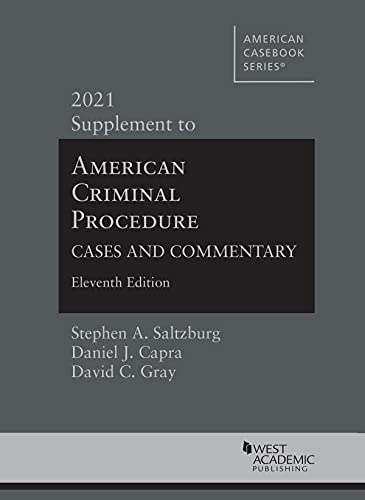 9781647088859: American Criminal Procedure: Cases and Commentary, 2021 Supplement (American Casebook Series)